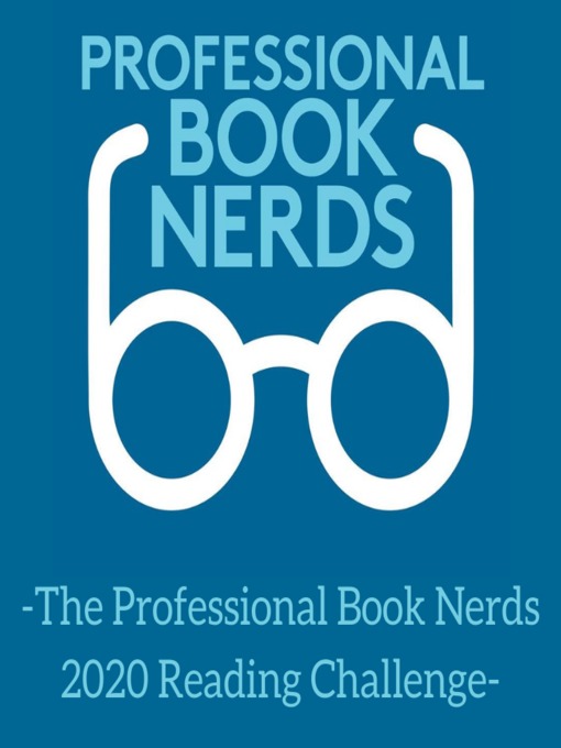 Title details for The Professional Book Nerds 2020 Reading Challenge by Professional Book Nerds - Available